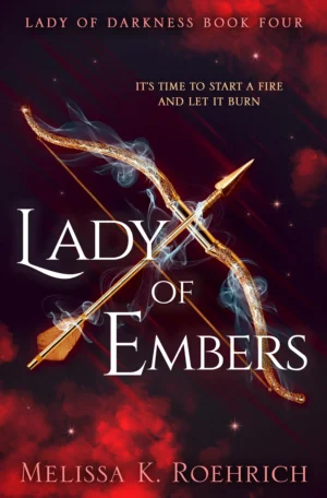 Lady of Embers by Melissa K. Roehrich (Paperback)
