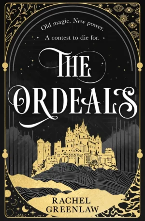 The Ordeals by Rachel Greenlaw (Hardback)