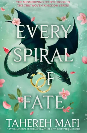 Every Spiral of Fate by Tahereh Mafi (Hardback)