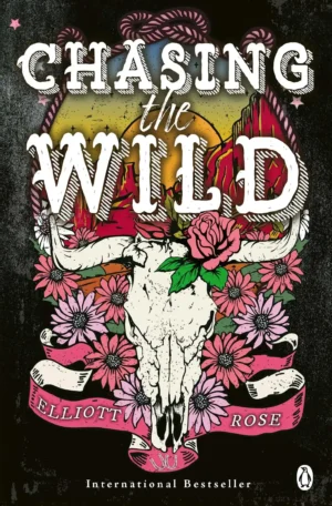 Chasing the Wild by Elliott Rose (Paperback)