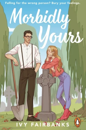 Morbidly Yours by Ivy Fairbanks (Paperback)