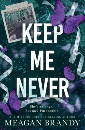 Keep Me Never by Meagan Brandy (Paperback)