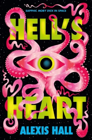 Hell's Heart by Alexis Hall (Hardback)