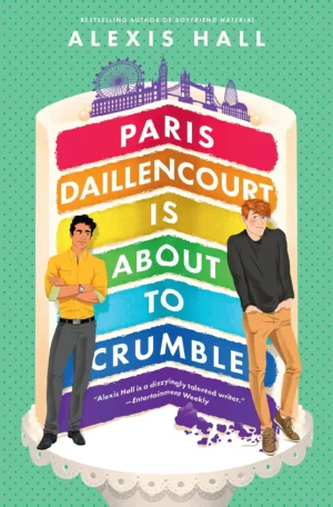 Paris Daillencourt Is About to Crumble by Alexis Hall (Paperback)