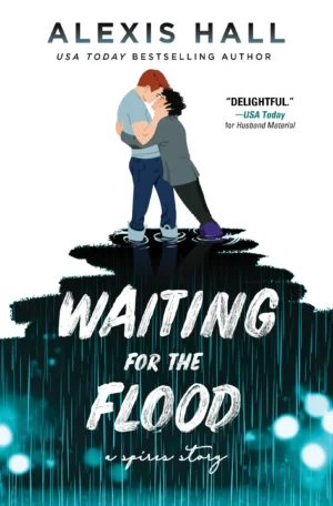 Waiting for the Flood by Alexis Hall (Paperback)