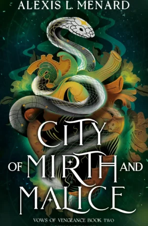 City of Mirth and Malice by Alexis L. Menard (Paperback)