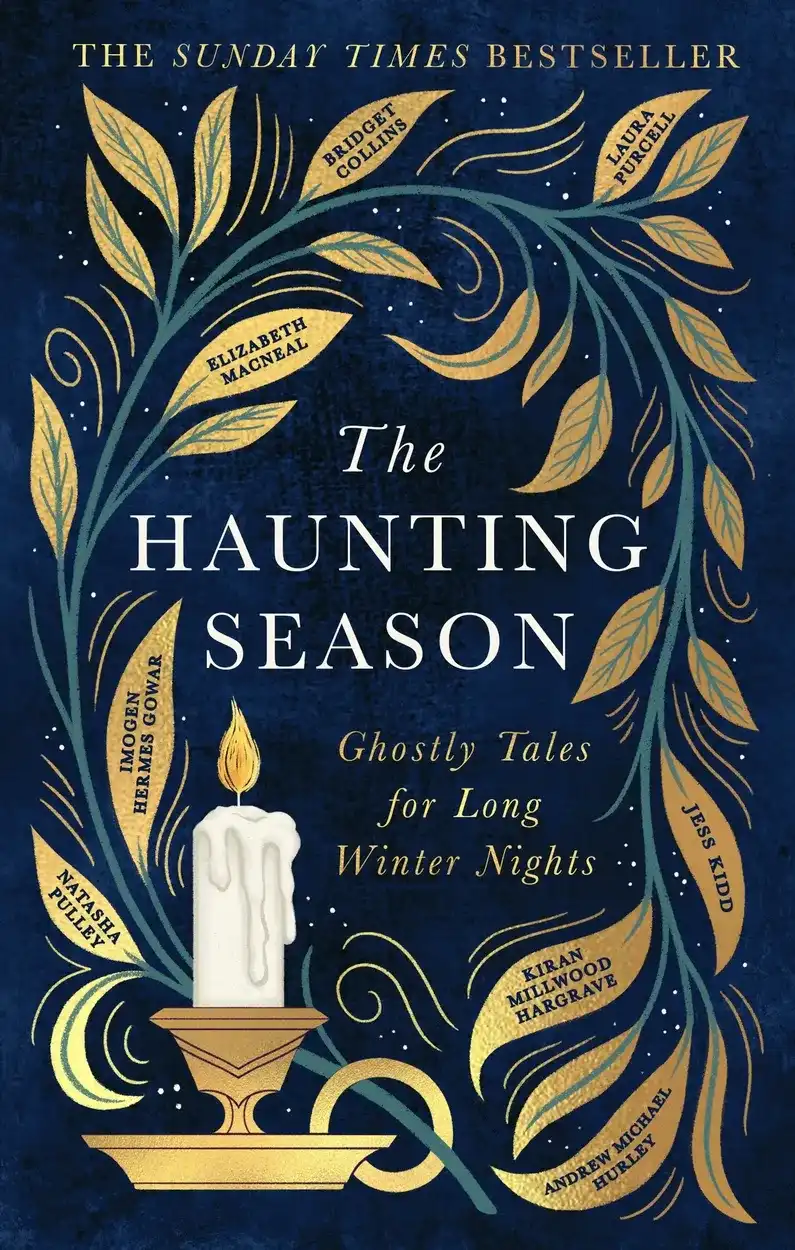 The Haunting Season by Bridget Collins, Natasha Pulley, Kiran Millwood Hargrave, Elizabeth Macneal, Laura Purcell, Andrew Michael Hurley, Jess Kidd, Imogen Hermes Gowar (Paperback)