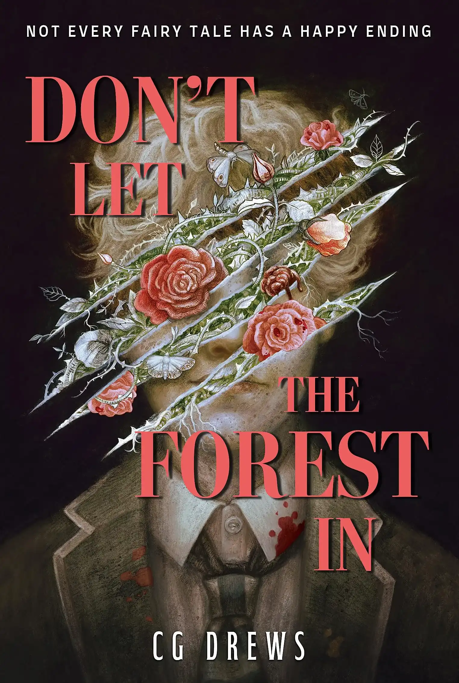 Don't Let The Forest In by C.G. Drews (Paperback)
