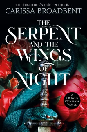 The Serpent and the Wings of Night by Carissa Broadbent (Paperback)