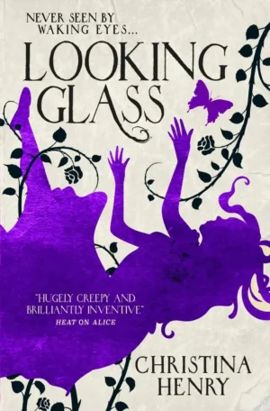 Looking Glass by Christina Henry (Paperback)