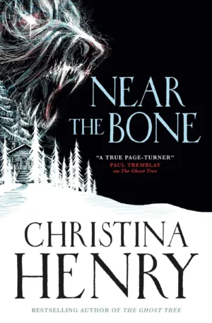 Near the Bone by Christina Henry (Paperback)