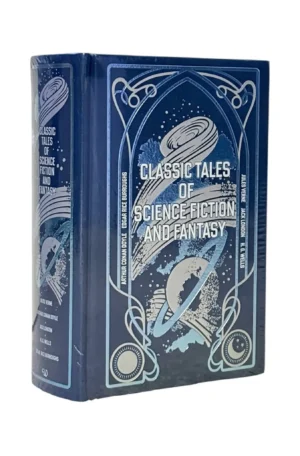 Classic Tales of Science Fiction And Fantasy by Edgar Rice Burroughs, Charlotte Perkins Gilman, Arthur Conan Doyle, Jules Verne, H. G. Wells (Hardback)
