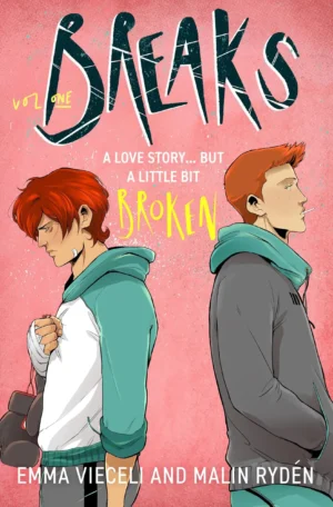 Breaks Volume 1: Graphic Novel by Emma Vieceli, Malin Ryden (Paperback)