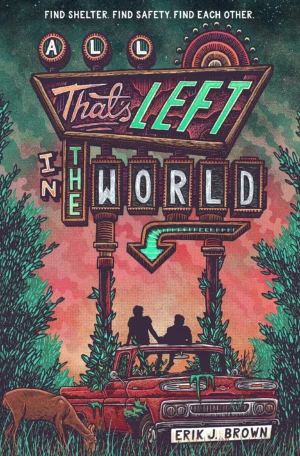All That's Left in the World by Erik J. Brown (Paperback)