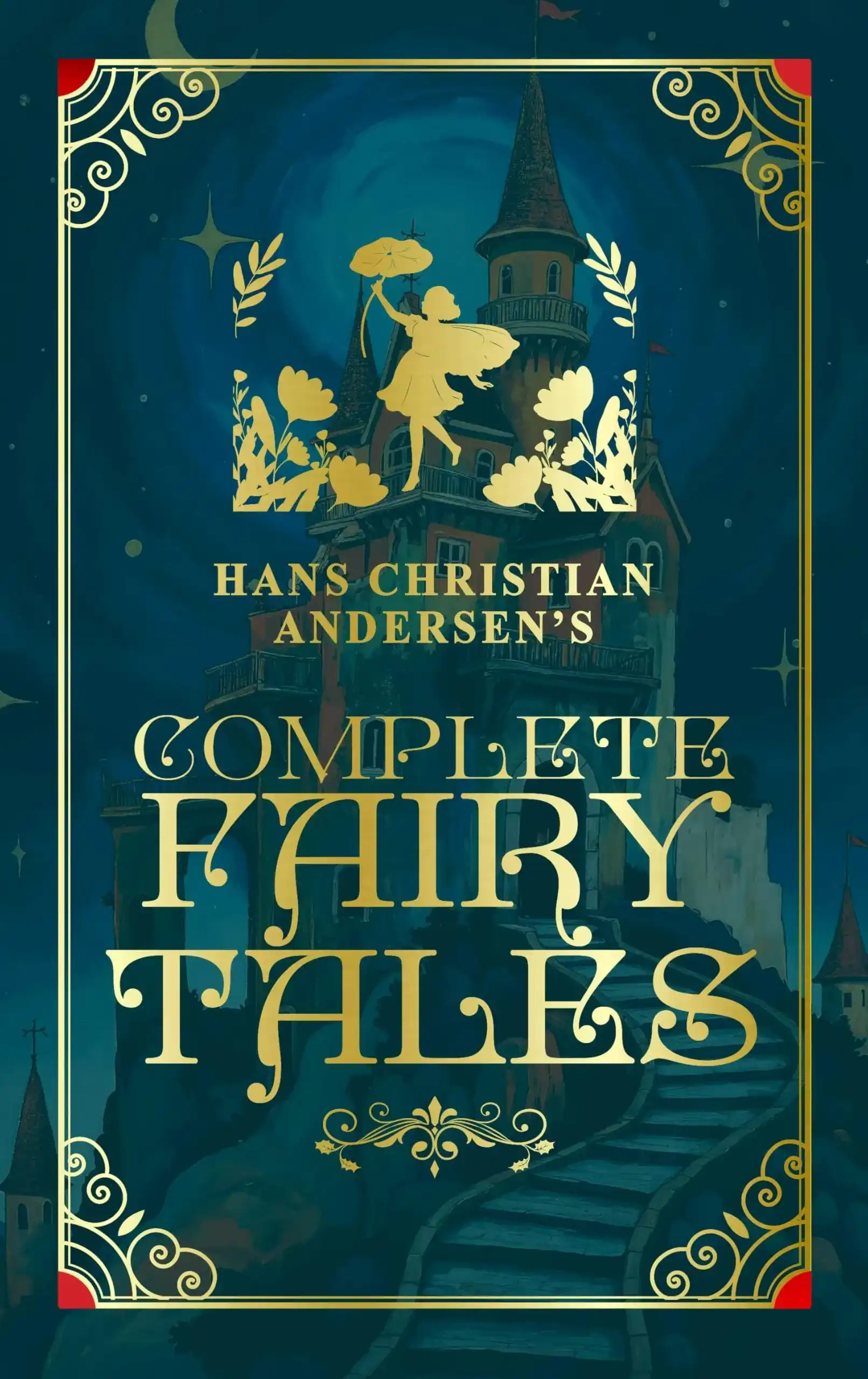 Complete Fairy Tales: Sprayed Edge Edition by Hans Christian Andersen (Hardback)