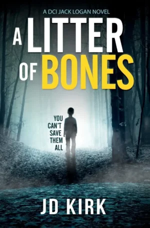 A Litter of Bones by JD Kirk (Hardback)