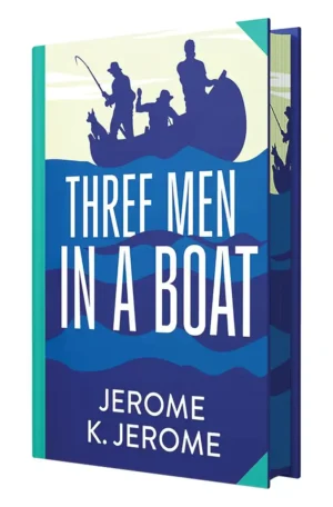 Three Men In A Boat: Wilco Classics Sprayed Edge Edition by Jerome K. Jerome (Hardback)