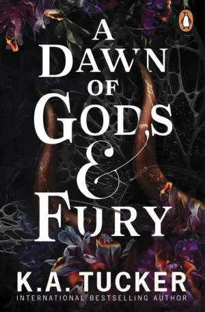 A Dawn of Gods & Fury by K.A. Tucker (Paperback)