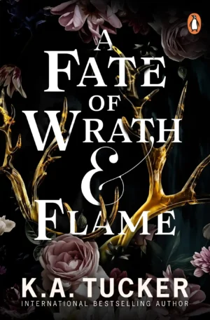 A Fate of Wrath & Flame by K.A. Tucker (Paperback)