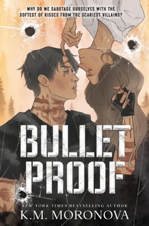 Bulletproof by K.M. Moronova (Paperback)