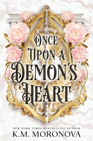 Once Upon A Demon's Heart by K.M. Moronova (Paperback)