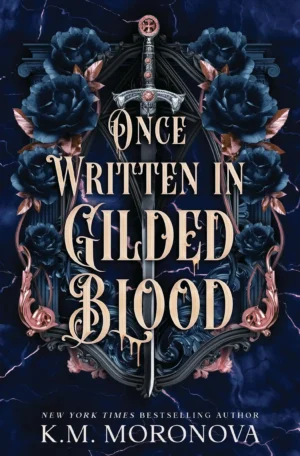 Once Written in Gilded Blood by K.M. Moronova (Paperback)