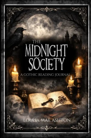The Midnight Society: A Gothic Reading Journal by Louisa Mae Ashton (Paperback)