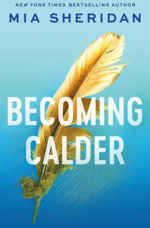 Becoming Calder by Mia Sheridan (Paperback)