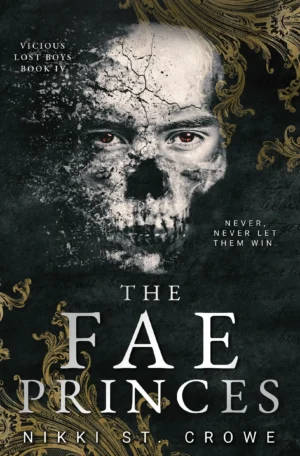 The Fae Princes: Vicious Lost Boys 4 by Nikki St. Crowe (Paperback)