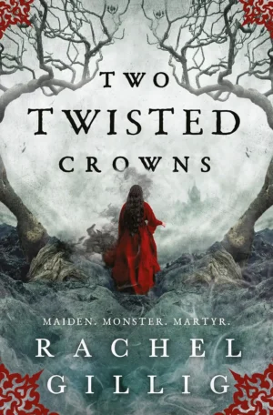 Two Twisted Crowns by Rachel Gillig (Paperback)
