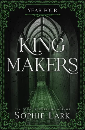 Kingmakers Year Four by Sophie Lark (Paperback)