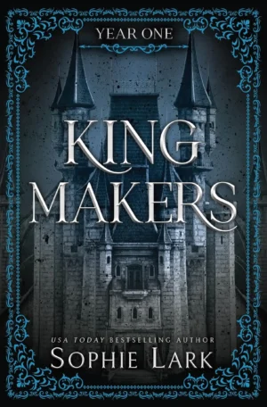 Kingmakers Year One by Sophie Lark (Paperback)
