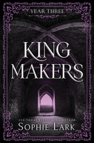Kingmakers Year Three by Sophie Lark (Paperback)