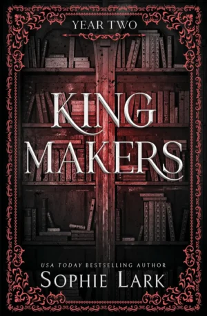 Kingmakers Year Two by Sophie Lark (Paperback)