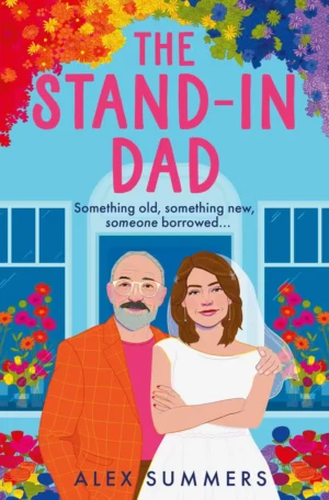 The Stand-in Dad by Alex Summers (Paperback)