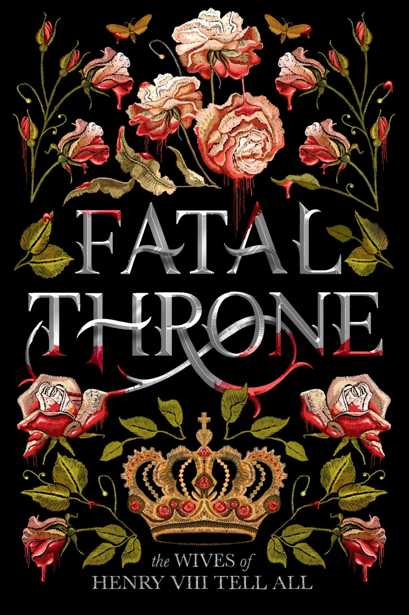 Fatal Throne: The Wives of Henry VIII Tell All by Candace Fleming (Paperback)