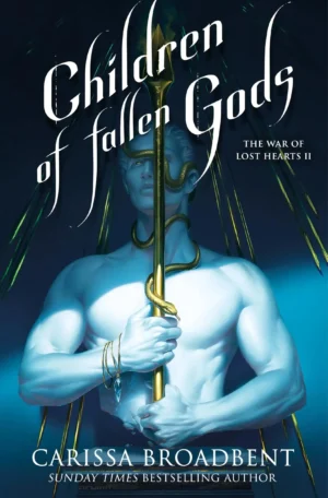 Children of Fallen Gods by Carissa Broadbent (Hardback)