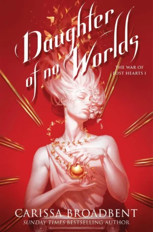 Daughter of No Worlds by Carissa Broadbent (Hardback)