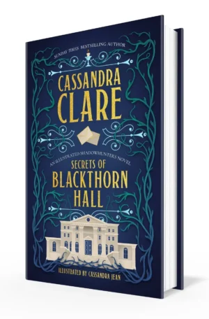 Secrets of Blackthorn Hall: An Illustrated Shadowhunters Novel by Cassandra Clare (Hardback)