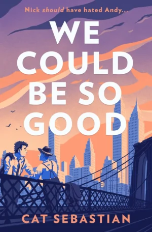 We Could Be So Good by Cat Sebastian (Paperback)