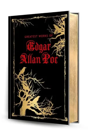 Greatest Works of Edgar Allan Poe: Deluxe Hardbound Gold Sprayed Edge Edition by Edgar Allan Poe (Hardback)