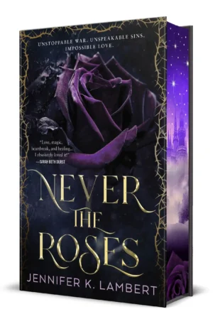 Never the Roses: Special Sprayed Edge Edition US Import by Jennifer K Lambert (Hardback)