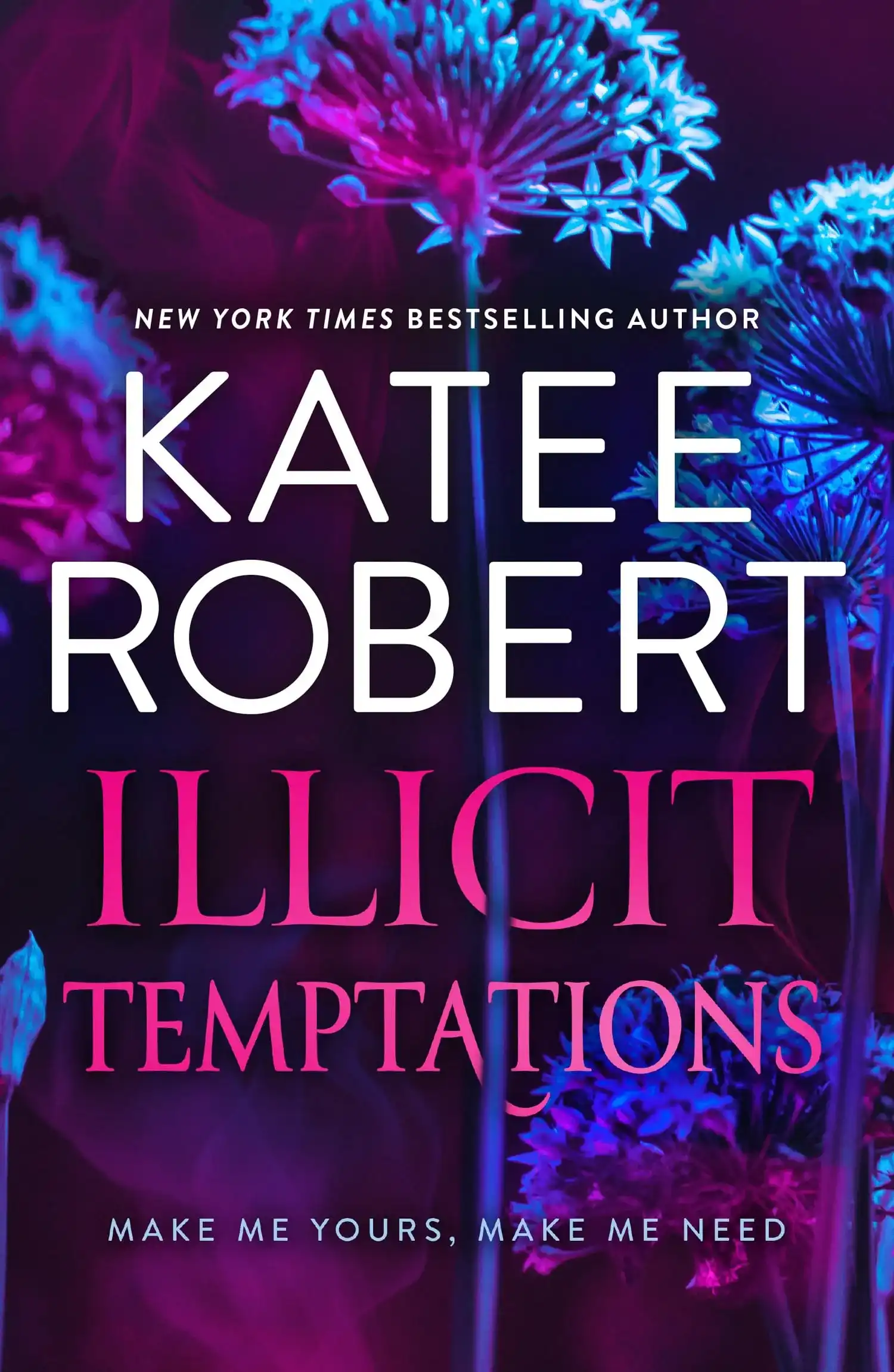Illicit Temptations by Katee Robert (Paperback)
