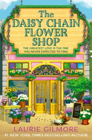The Daisy Chain Flower Shop by Laurie Gilmore (Paperback)