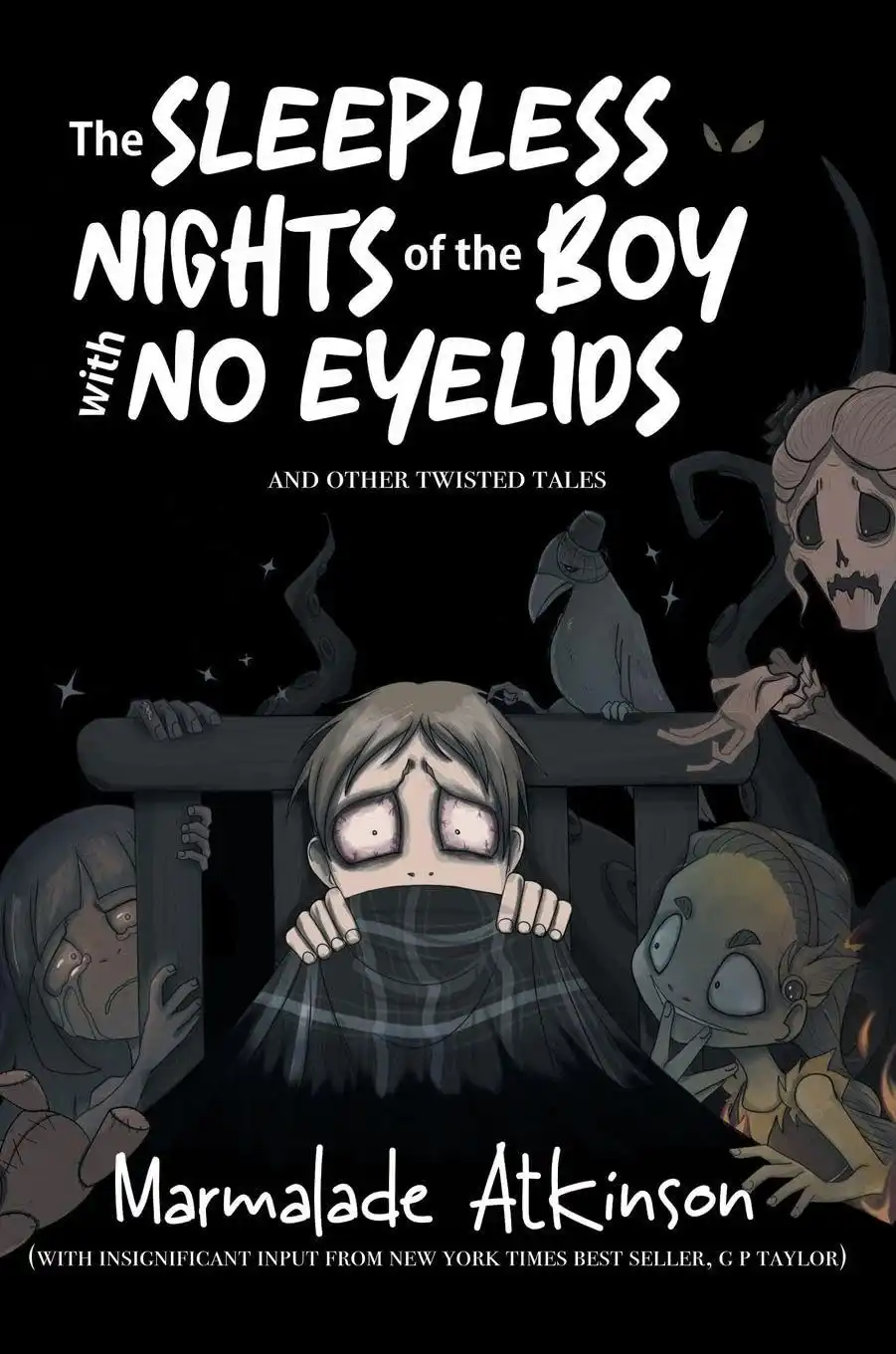 The Sleepless Nights of the Boy with No Eyelids by Marmalade Atkinson (Hardback)