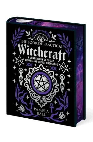 The Book of Practical Witchcraft: Deluxe Sprayed Edge Gift Edition Arcturus Decorative Classics by Pamela Ball (Hardback)