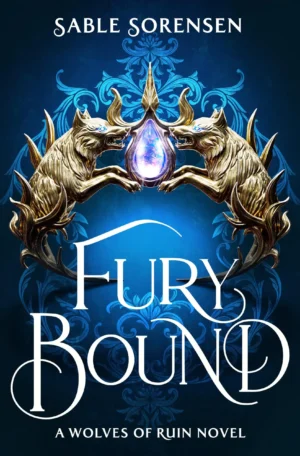 Fury Bound by Sable Sorensen (Hardback)