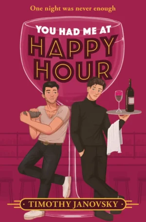 You Had Me At Happy Hour by Timothy Janovsky (Paperback)