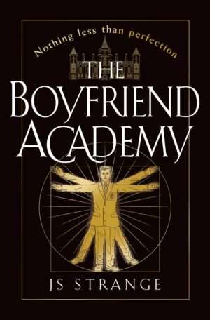 The Boyfriend Academy by J S Strange (Paperback)