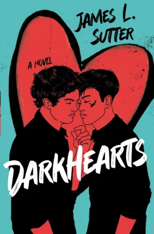 Darkhearts by James L Sutter (Paperback)